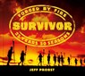 Survivor: Forged by Fire - Jeff Probst - 9781668222201