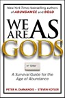 We Are as Gods - Peter H. Diamandis ; Steven Kotler - 9781668227411