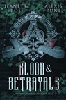 Blood & Betrayals - Jeanette Rose - 9781668230398