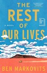 The Rest of Our Lives - Ben Markovits - 9781668231586