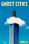 Ghost Cities - Siang Lu - 9781668241813