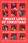 The Twelve Loves of Christmas - Alexandria Bellefleur ; Rebecca Jenshak ; Jessica Joyce ; Susan Lee - 9781668250419