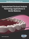 Handbook of Research on Computerized Occlusal Analysis Technology Applications in Dental Medicine, Vol 2 - Robert B DMD Kerstain - 9781668426838