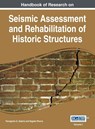 Handbook of Research on Seismic Assessment and Rehabilitation of Historic Structures, Vol 1 - Panagiotis G Asteris - 9781668427262