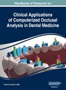 Handbook of Research on Clinical Applications of Computerized Occlusal Analysis in Dental Medicine, VOL 2 - DMD Robert B Kerstein - 9781668431238