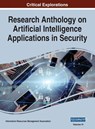 Research Anthology on Artificial Intelligence Applications in Security, VOL 4 - Information Reso Management Association - 9781668433171