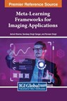 Meta-Learning Frameworks for Imaging Applications - Ashok Sharma ; Sandeep Singh Sengar ; Parveen Singh - 9781668476598