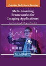 Meta-Learning Frameworks for Imaging Applications - Ashok Sharma ; Sandeep Singh Sengar ; Parveen Singh - 9781668476604