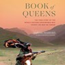 Book of Queens: The True Story of the Middle Eastern Horsewomen Who Fought the War on Terror -  - 9781668636381