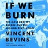 If We Burn: The Mass Protest Decade and the Missing Revolution -  - 9781668639986