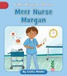 Meet Nurse Morgan - Cecilia Minden - 9781668926925