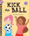 Kick the Ball - Elizabeth Scully - 9781668927021