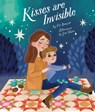 Kisses Are Invisible - Dee Romito - 9781668944899