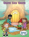 Gnome Sick Gnome - Jason M. Burns - 9781668948897