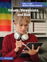Values, Viewpoints, and Bias - Julie Knutson - 9781668957189