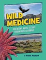 Wild Medicine - Nora Nickum - 9781668961162