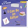 I Can Be an Editor - Meeg Pincus - 9781668964958