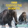 Discover the Mammoth - Jennifer Zeiger - 9781668973042
