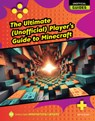 The Ultimate (Unofficial) Player's Guide to Minecraft - Jamie Quinn - 9781668973431