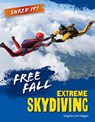 Free Fall: Extreme Skydiving - Virginia Loh-Hagan - 9781668973639