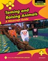 Taming and Raising Animals: A Minecraft Guide - Jamie Quinn - 9781668974865