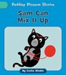 Sam Can Mix It Up - Cecilia Minden - 9781668979716