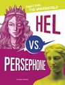 Hel vs. Persephone: Fight for the Underworld - Lydia Lukidis - 9781669016427