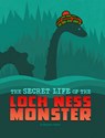 The Secret Life of the Loch Ness Monster - Benjamin Harper - 9781669040453