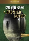 Can You Escape a Haunted Hotel?: An Interactive Paranormal Adventure - Megan Cooley Peterson - 9781669069157