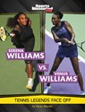 Serena Williams vs. Venus Williams: Tennis Legends Face Off - Karen Bischer - 9781669079781