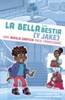 La Bella Y La Bestia (Y Jake): Una Novela Gráfica Poco Tradicional - Jasmine Walls - 9781669080466