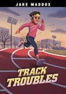 Track Troubles - Jake Maddox - 9781669083559