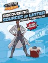 Discovering Sources of Water in Max Axiom's Lab - Myra Faye Turner - 9781669085232