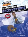 Unearthing Ecosystems in Max Axiom's Lab - Carol Kim - 9781669085478