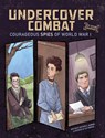 Undercover Combat: Courageous Spies of World War I - Matthew K. Manning - 9781669085775
