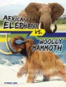 African Elephant vs. Woolly Mammoth - Charles C. Hofer - 9781669088813