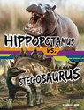 Hippopotamus vs. Stegosaurus - Charles C. Hofer - 9781669088936