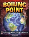 Boiling Point: Understanding Earth's Rising Temperatures - Golriz Golkar - 9781669089247