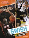 Swish: The Science Behind Basketball's Most Dynamic Plays - Allan Morey - 9781669091905
