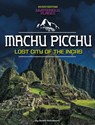 Machu Picchu, Lost City of the Incas - Scott Sonneborn - 9781669093497