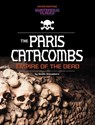 Paris Catacombs, Empire of the Dead - Scott Sonneborn - 9781669093763