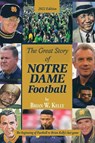 The Great Story of Notre Dame Football - Brian W. Kelly - 9781669857891