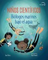 Niños Científicos: Biólogos Marinos Bajo El Agua - Sue Fliess - 9781669953173