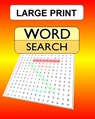 Large Print Word Search: 100 puzzles with answers for the WordSearch, Wordfind, WordSeek fan looking for some new challenges. - Arcadia Publishing - 9781671610316