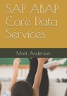 SAP ABAP Core Data Services - Mark Anderson - 9781671824256