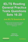 IELTS Reading. General Practice Tests Questions Sets 16-20. Sample mock IELTS preparation materials based on the real exams: Created by IELTS teachers - Jason Hogan - 9781672034203