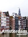 Amsterdam Netherlands: Coffee Table Photography Travel Picture Book Album Of A City in Europe Large Size Photos Cover - Amelia Boman - 9781672277891