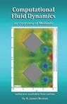 Computational Fluid Dynamics - D James Benton - 9781672393775