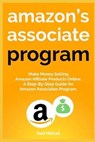 Amazon's Associate Program: Make Money Selling Amazon Affiliate Products Online. A Step-By-Step Guide for Amazon Associates Program. - MIKHAIL,  Red - 9781673289251