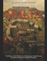 The Great Siege of Malta: The History of the Battle for the Mediterranean Island Between the Ottoman Empire and Knights Hospitaller - Charles River - 9781673621921